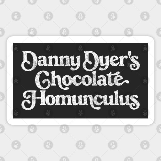 Danny Dyer's Chocolate Homonculus / Retro Peep Show Fan Design Magnet by DankFutura